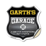 Garth's Garage I Can Fix Everything But Stupid