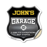 John's Garage I Can Fix Everything But Stupid