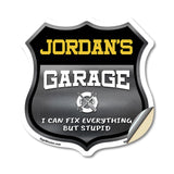 Jordan's Garage I Can Fix Everything But Stupid