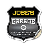 Jose's Garage I Can Fix Everything But Stupid