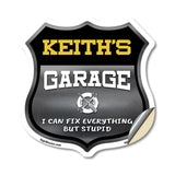 Keith's Garage I Can Fix Everything But Stupid