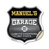 Manuel's Garage I Can Fix Everything But Stupid