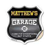 Matthew's Garage I Can Fix Everything But Stupid