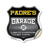 Padre's Garage I Can Fix Everything But Stupid