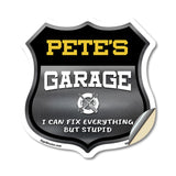 Pete's Garage I Can Fix Everything But Stupid