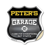 Peter's Garage I Can Fix Everything But Stupid