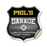Phil's Garage I Can Fix Everything But Stupid