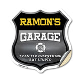 Ramon's Garage I Can Fix Everything But Stupid