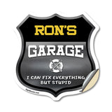 Ron's Garage I Can Fix Everything But Stupid