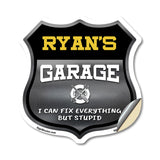 Ryan's Garage I Can Fix Everything But Stupid