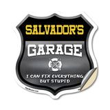 Salvador's Garage I Can Fix Everything But Stupid