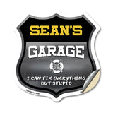 Sean's Garage I Can Fix Everything But Stupid
