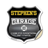 Stephen's Garage I Can Fix Everything But Stupid
