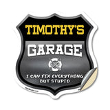 Timothy's Garage I Can Fix Everything But Stupid