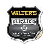 Walter's Garage I Can Fix Everything But Stupid