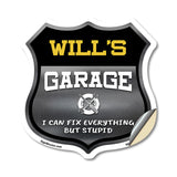 Will's Garage I Can Fix Everything But Stupid