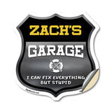 Zach's Garage I Can Fix Everything But Stupid