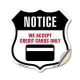 Notice We Accept Credit Cards Only