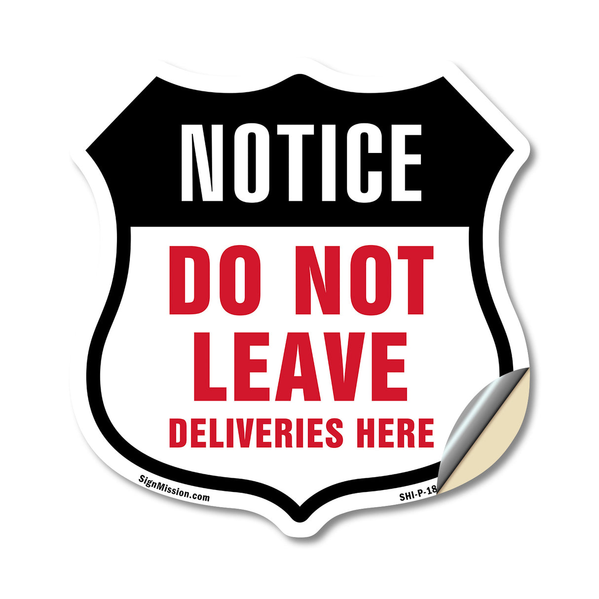 Notice Do Not Leave Deliveries Here