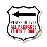 Please Deliver All Packages To Other Door Left