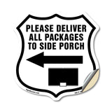 Please Deliver All Packages To Side Porch Left
