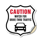 Caution Watch For Drive-Thru Traffic