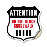 Attention Do Not Block Crosswalk
