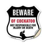 Beware Of Cockatoo Not Responsible For Injury Or Death