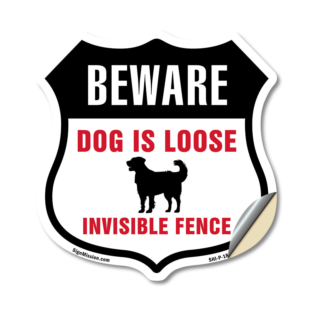 Beware Dog Is Loose Invisible Fence