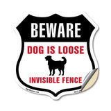 Beware Dog Is Loose Invisible Fence
