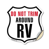 Do Not Trim Around RV