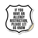 If You Have An Allergy Restriction Please Let Us Know