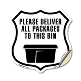 Please Deliver All Packages To This Bin