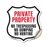 Private Property No Trespassing No Dumping No Hunting