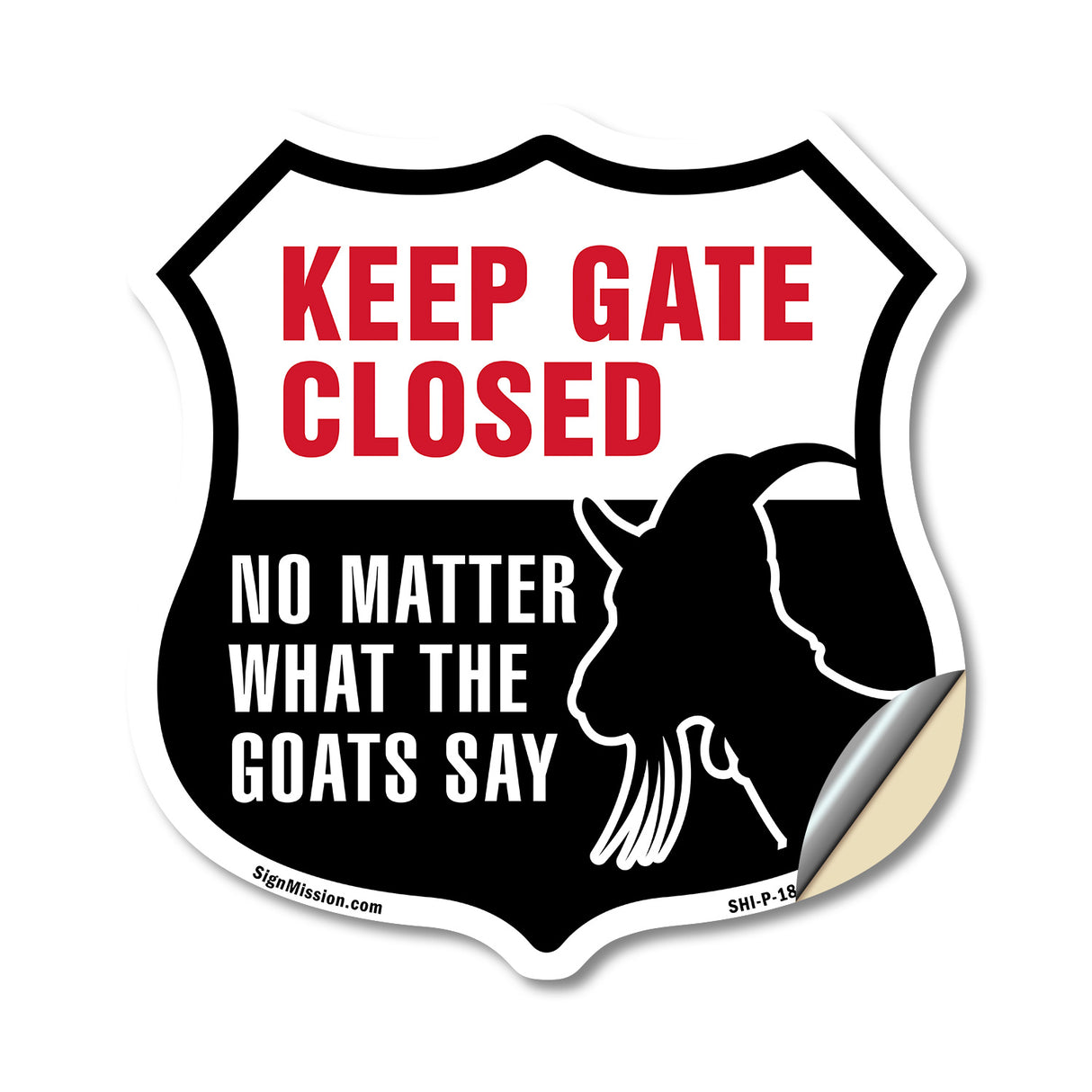 Keep Gate Closed No Matter What The Goats Say