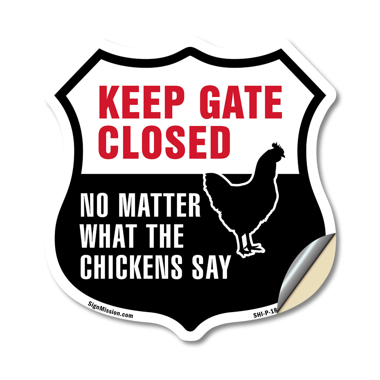 Keep Gate Closed No Matter What The Chickens Say