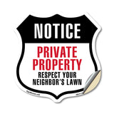 Notice Private Property Respect Your Neighbor's Lawn
