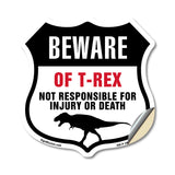 Beware Of T-Rex Dino Not Responsible For Injury Or Death