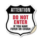Attention Do Not Enter If You Have Fever Or Cough