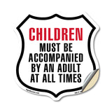 Notice Children Must Be Accompanied by an Adult At All Times