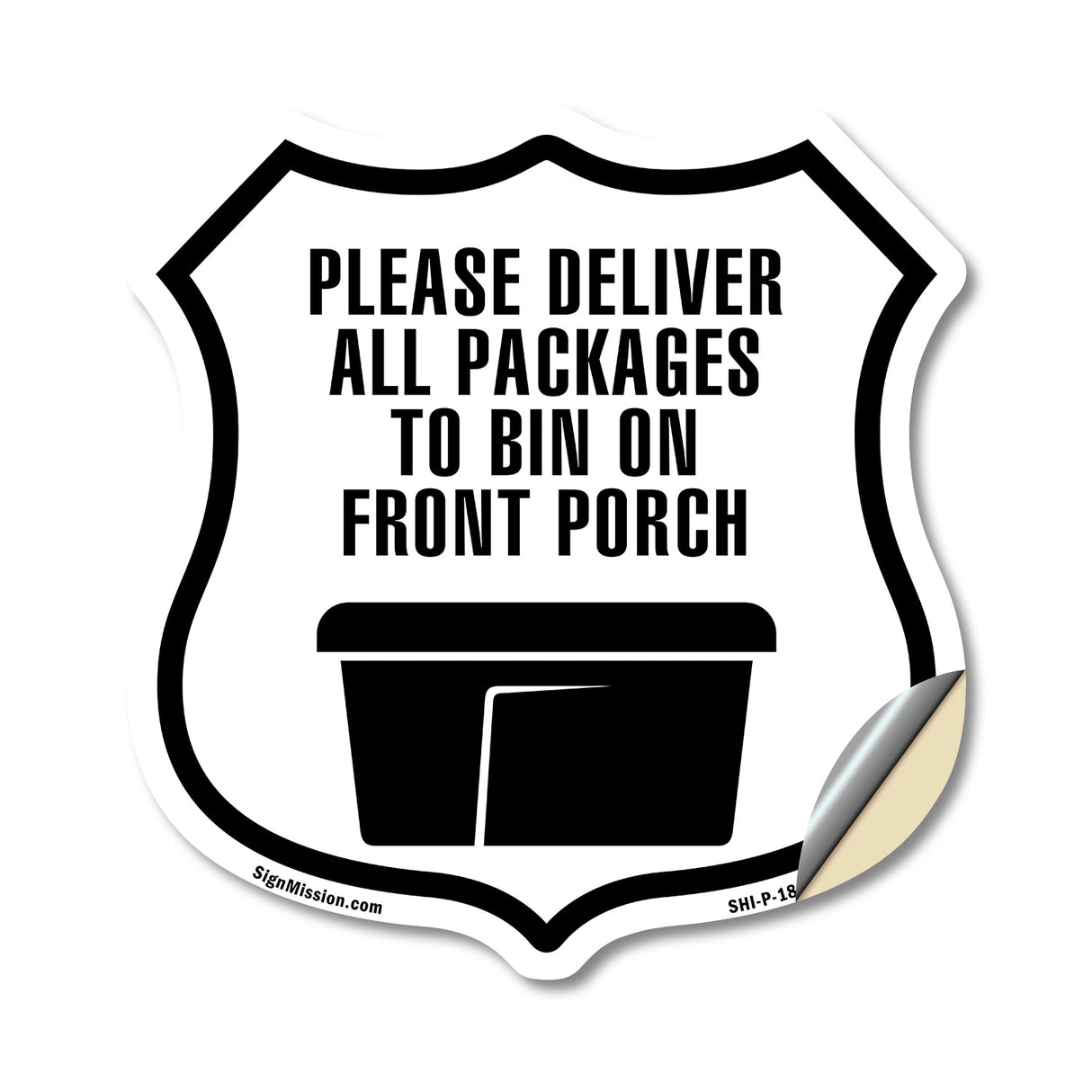 Please Deliver All Packages To Bin On Front Porch