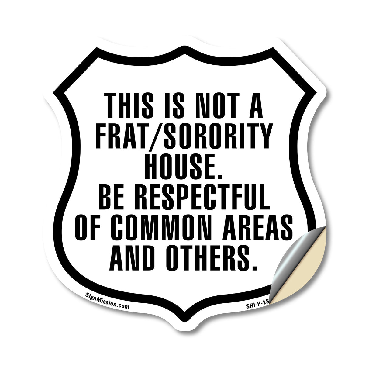 Not A Frat Sorority House Be Respectful