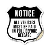 Notice All Vehicles Must Be Paid in Full Before Being Released
