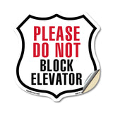 Please Do Not Block Elevator