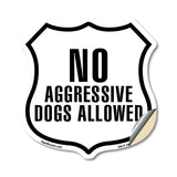 No Aggressive Dogs Allowed
