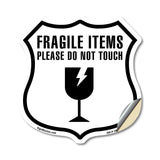 Fragile Items Please Do Not Touch