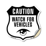 Caution Watch for Vehicles
