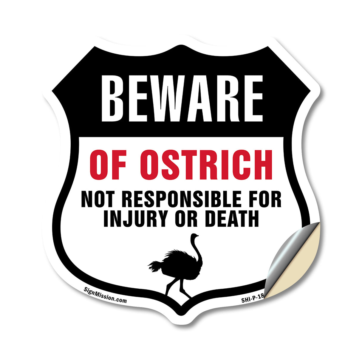 Beware Of Ostriches Not Responsible For Injury Or Death