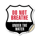 Do Not Breathe Under The Water