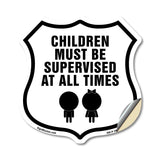 Children Must Be Supervised at All Times